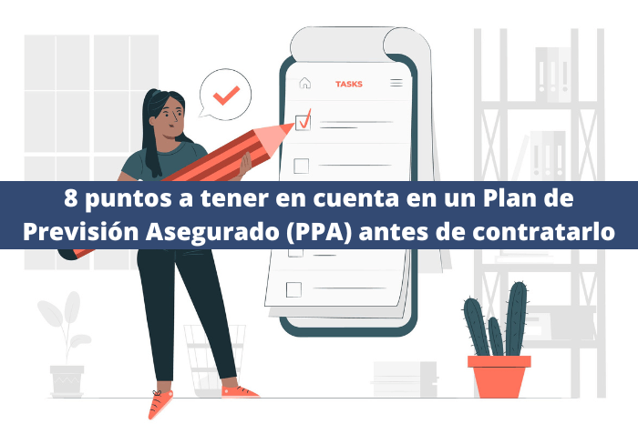 8 puntos a tener en cuenta en un Plan de Previsión Asegurado (PPA) antes de contratarlo