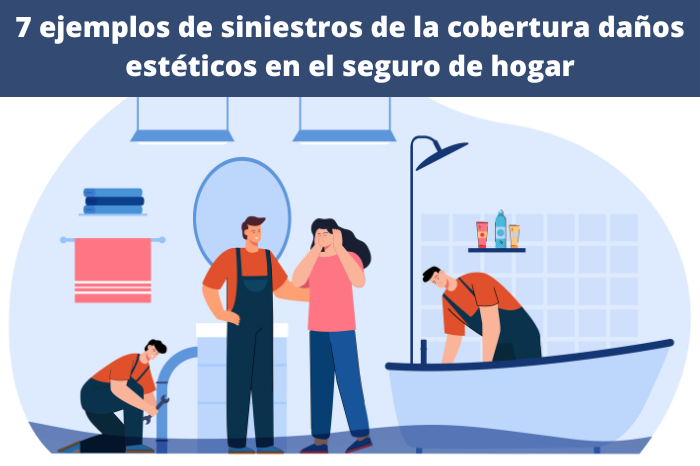 7 ejemplos de siniestros de la cobertura daños estéticos en el seguro de hogar