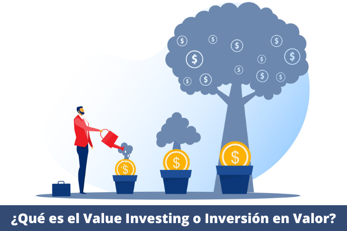 ¿Qué es el Value Investing o Inversión en Valor?