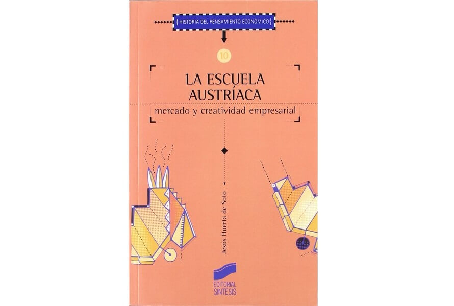 La escuela austríaca, mercado y actividad empresarial