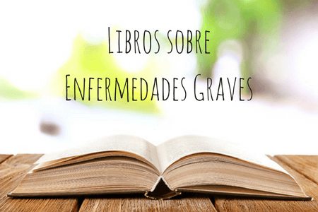 Libros sobre enfermedades graves