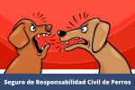 Seguro de Responsabilidad Civil de Perros